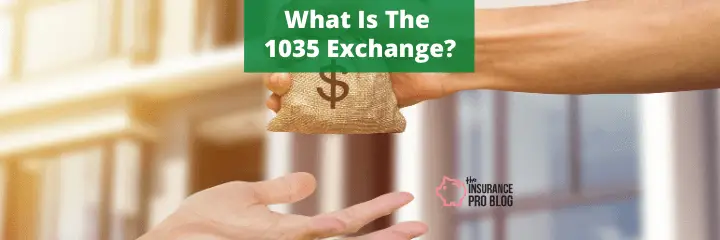 What is the 1035 Exchange?