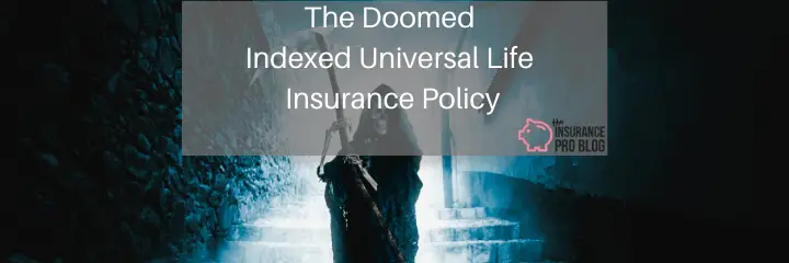 Doomed Indexed Universal Life Insurance