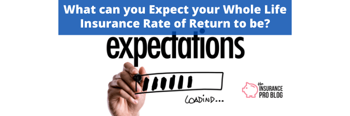 Whole Life Expected Rate of Return
